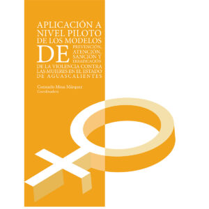 APLICACIÓN A NIVEL PILOTO DE LOS MODELOS DE PREVENCIÓN, ATENCIÓN, SANCIÓN Y ERRADICACI
