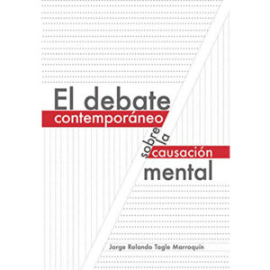 EL DEBATE CONTEMPORÁNEO SOBRE LA CAUSACIÓN MENTAL