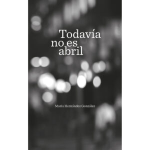 TODAVÍA NO ES ABRIL
