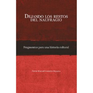 DEJANDO LOS RESTOS DEL NAUFRAGIO