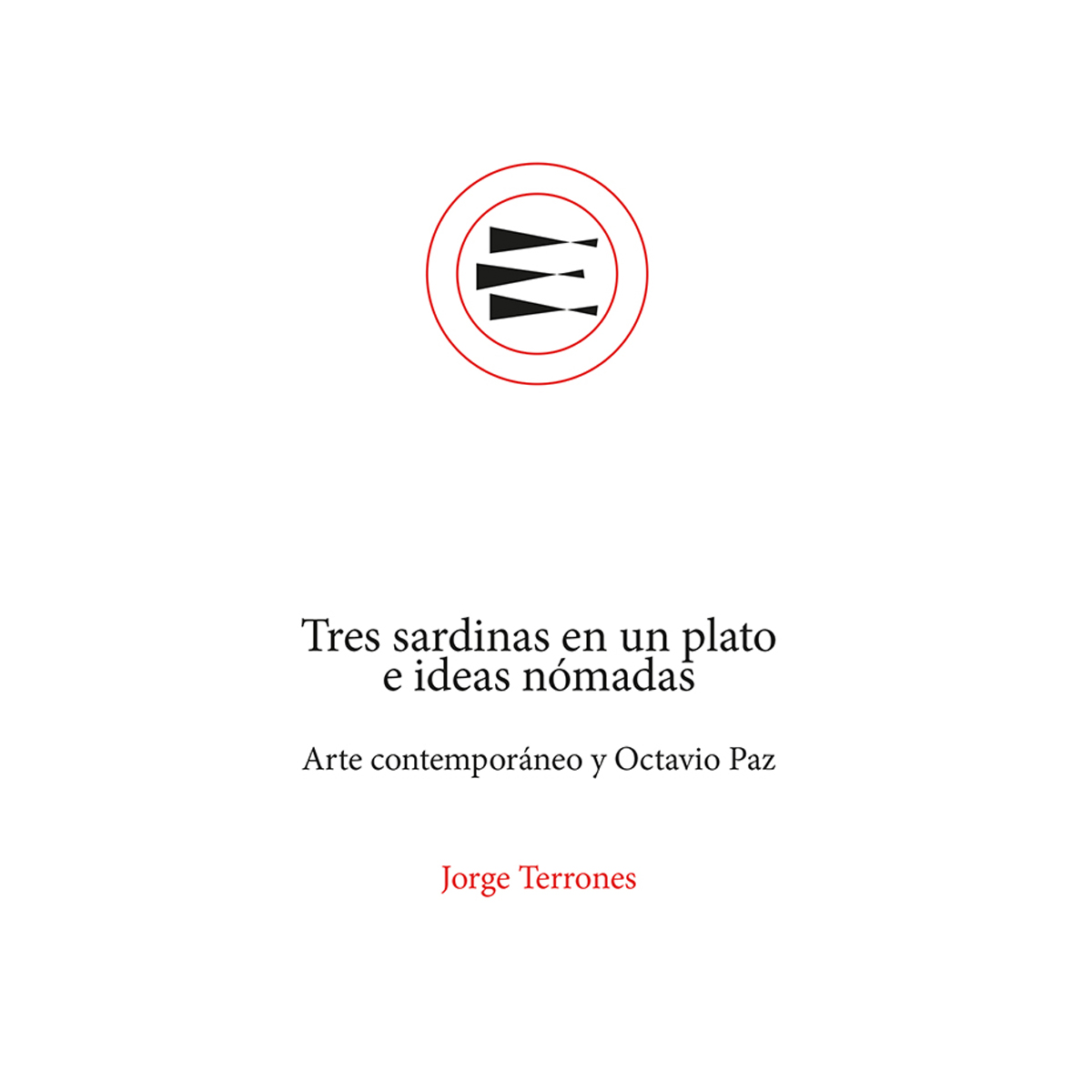 TRES SARDINAS EN UN PLATO E IDEAS NÓMADAS