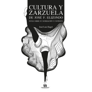 CULTURA Y ZARZUELA DE JOSÉ F. ELIZONDO