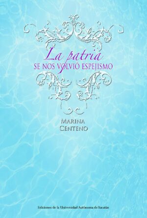 LA PATRIA SE NOS VOLVIÓ ESPEJISMO