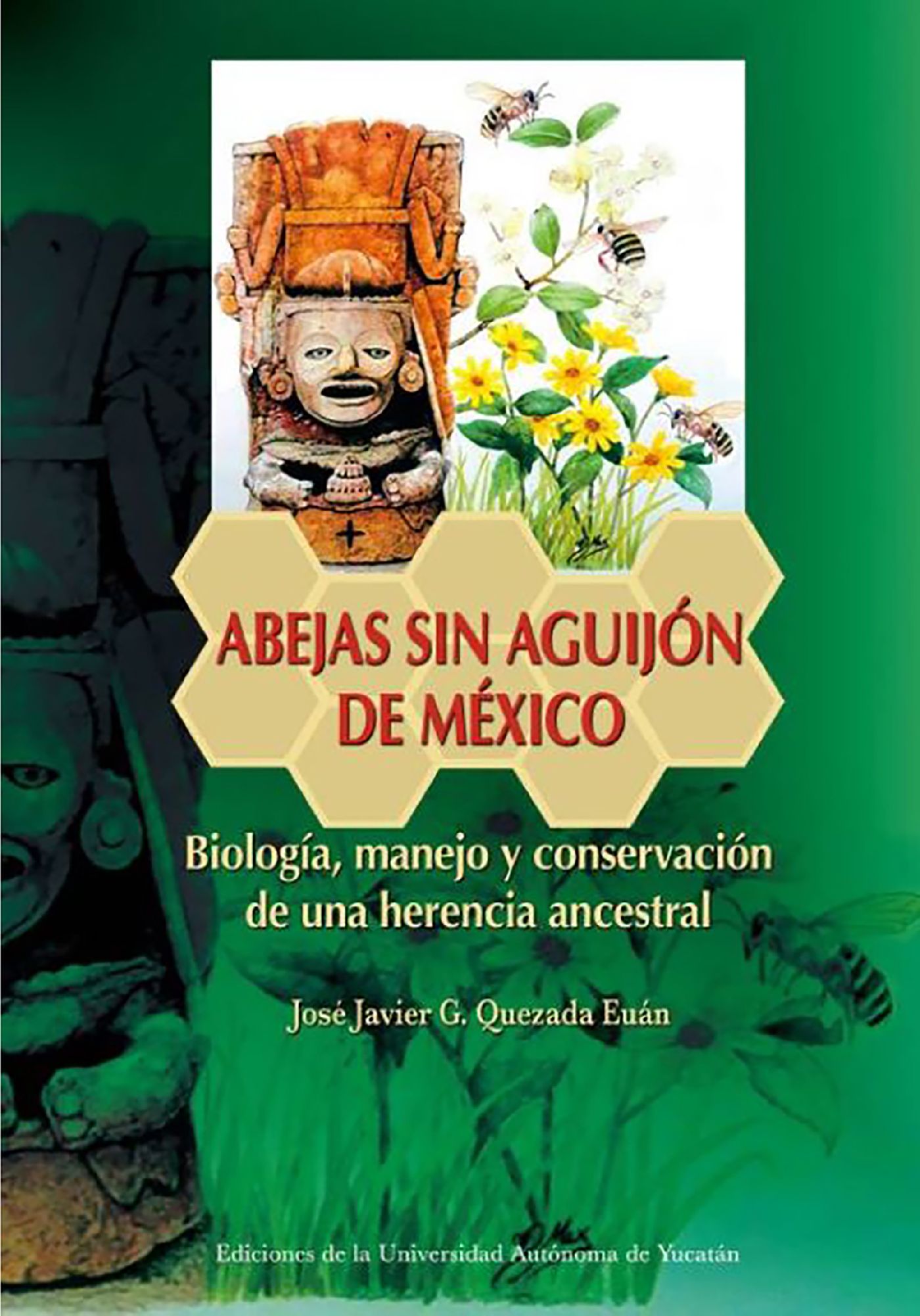 ABEJAS SIN AGUIJÓN DE MÉXICO