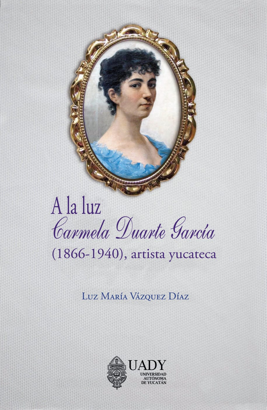 A LA LUZ: CARMELA DUARTE GARCÍA