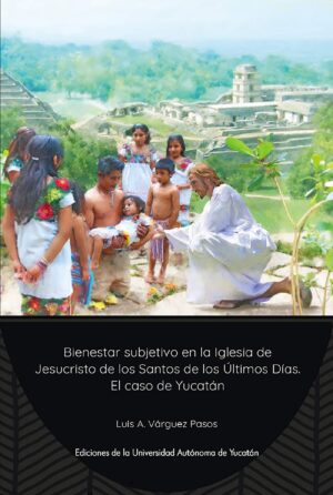 BIENESTAR SUBJETIVO EN LA IGLESIA DE JESUCRISTO DE LOS SANTOS DE LOS ÚLTIMOS DÍAS. EL CA