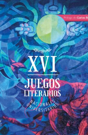 XVI JUEGOS LITERARIOS NACIONALES UNIVERSITARIOS