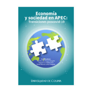 ECONOMÍA Y SOCIEDAD EN APEC: TRANSICIONES POSCOVID-19