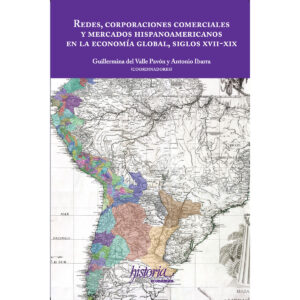 REDES, CORPORACIONES COMERCIALES Y MERCADOS HISPANOAMERICANOS EN LA ECONOMÍA GLOBAL, SIGL