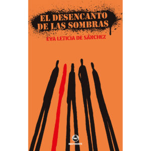 EL DESENCANTO DE LAS SOMBRAS