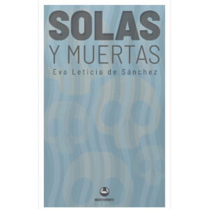 SOLAS Y MUERTAS