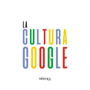 LA CULTURA GOOGLE