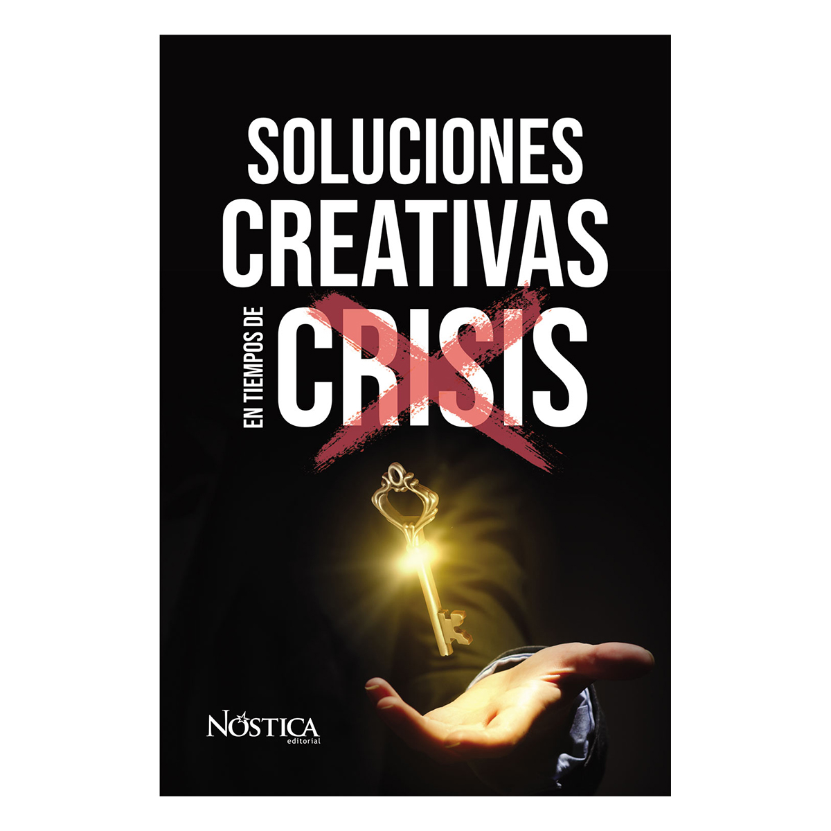 SOLUCIONES CREATIVAS EN TIEMPOS DE CRISIS