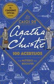 LOS CASOS DE AGATHA CHRISTIE: 100 ACERTIJOS Y UN MISTERIO POR RESOLVER