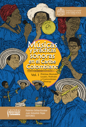 MÚSICA Y PRÁCTICAS SONORAS EN EL CARIBE COLOMBIANO