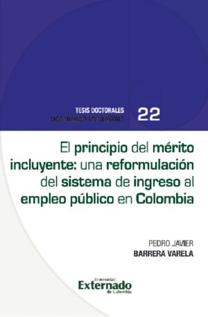 EL PRINCIPIO DEL MÉRITO INCLUYENTE UNA REFORMULACIÓN DEL SISTEMA DE INGRESO AL EMPLEO P?
