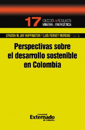 PERSPECTIVAS SOBRE EL DESARROLLO SOSTENIBLE EN COLOMBIA