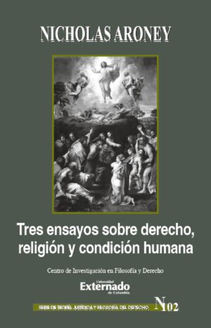 TRES ENSAYOS SOBRE DERECHO, RELIGIÓN Y CONDICIÓN HUMANA
