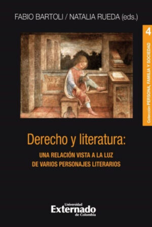 DERECHO Y LITERATURA: UNA RELACIÓN VISTA A LA LUZ DE VARIOS PERSONAJES LITERARIOS