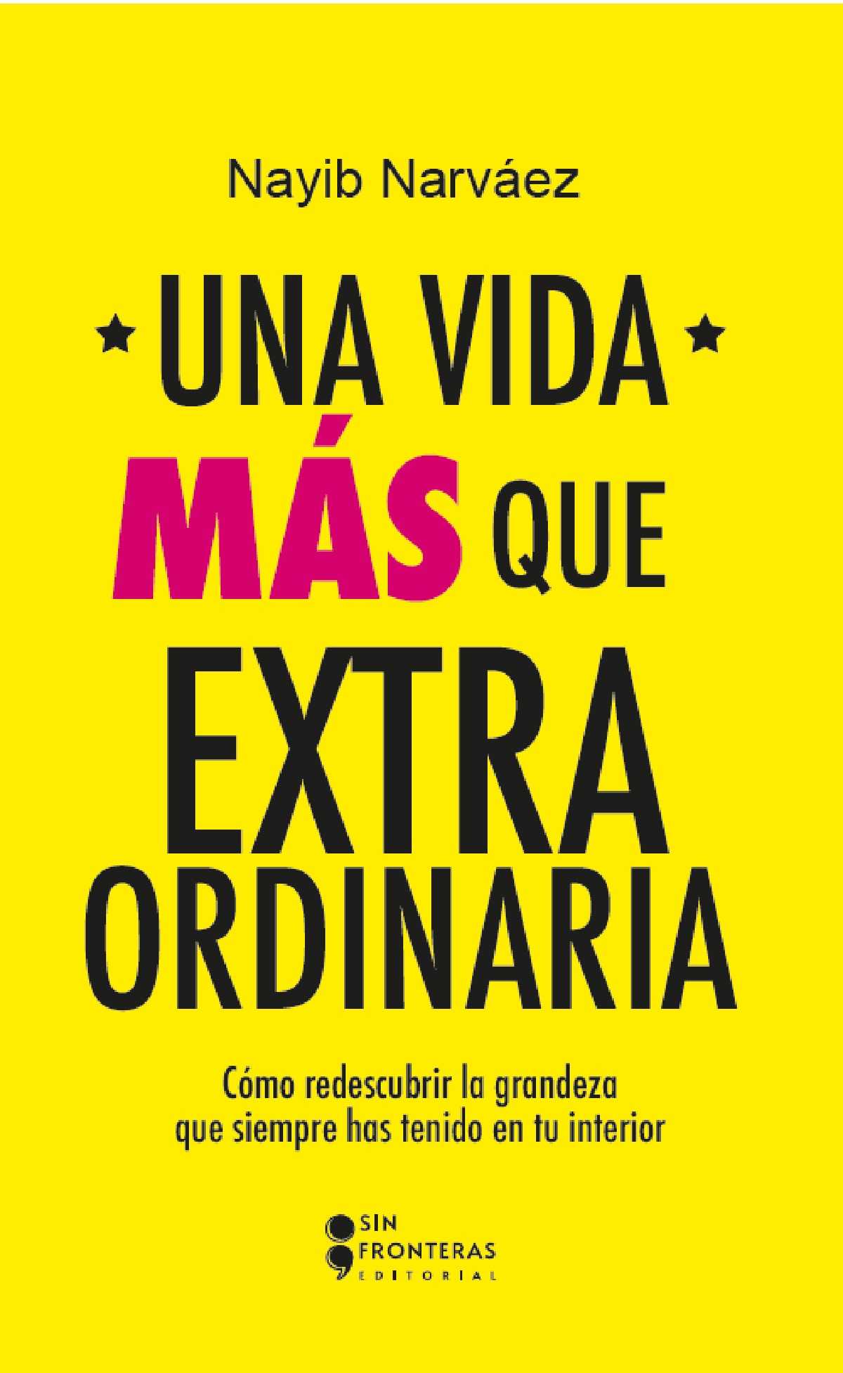 UNA VIDA MÁS QUE EXTRAORDINARIA