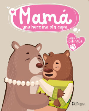 MAMÁ: UNA HEROÍNA SIN CAPA