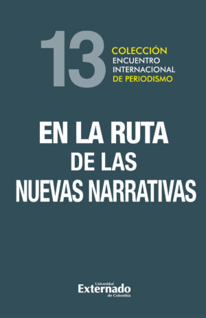 EN LA RUTA DE LAS NUEVAS NARRATIVAS