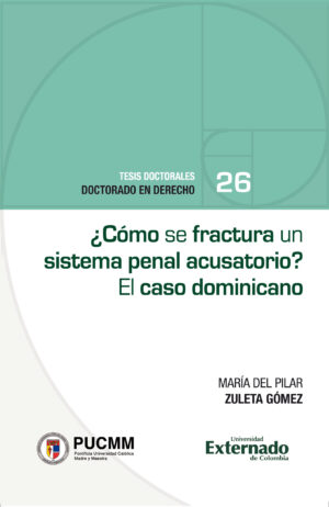 ¿CÓMO SE FRACTURA UN SISTEMA PENAL ACUSATORIO?