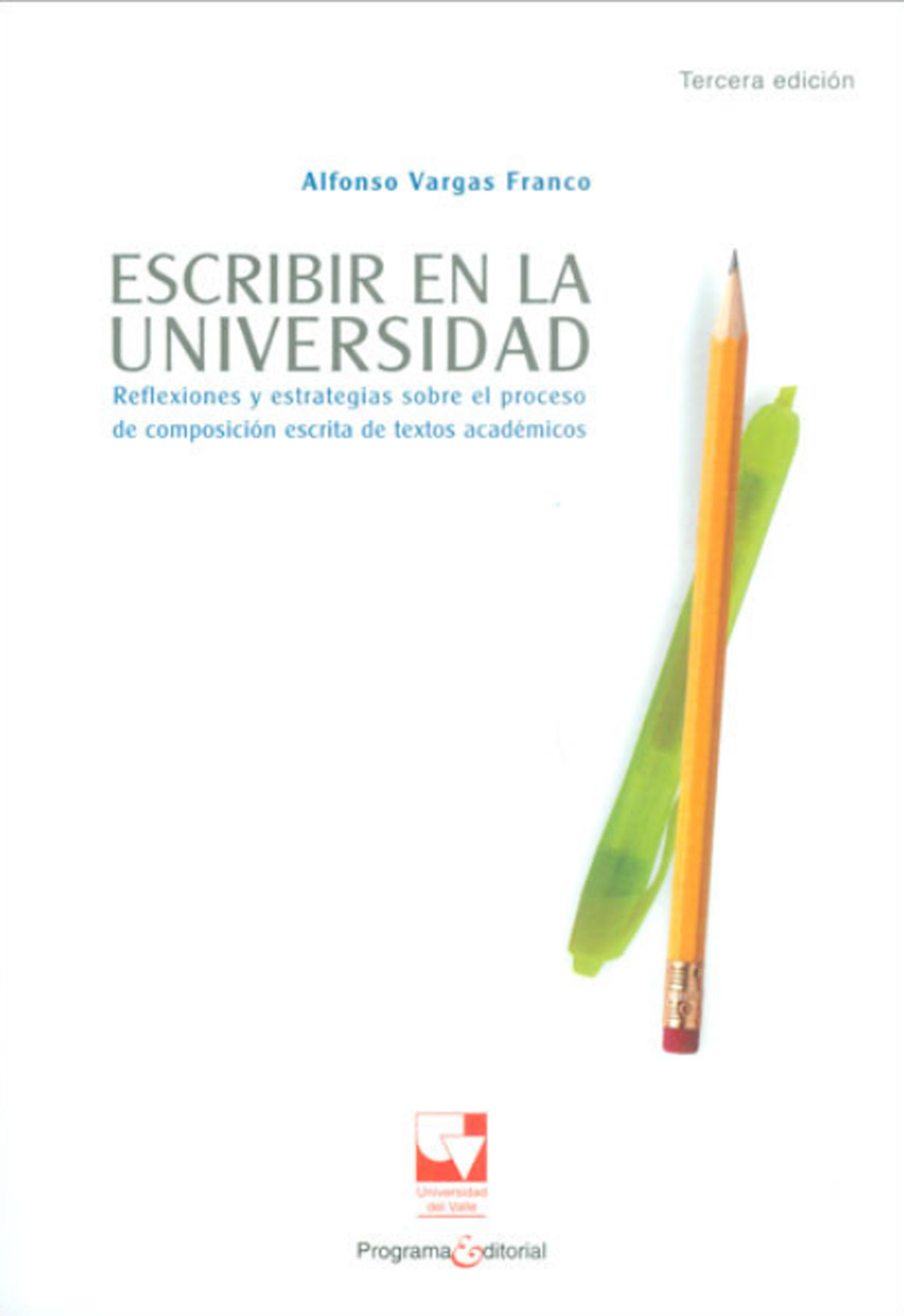 ESCRIBIR EN LA UNIVERSIDAD. REFLEXIONES Y ESTRATEGIAS SOBRE EL PROCESO DE COMPOSICIÓN ESC