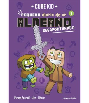 MINECRAFT. PEQUENO DIARIO DE UN ALDEANO DESAFORTUNADO