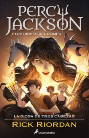 LA DIOSA DE TRES CABEZAS (PERCY JACKSON Y LOS DIOSES DEL OLIMPO 7)