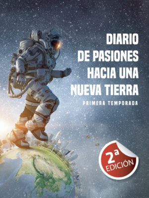 DIARIO DE PASIONES HACIA UNA NUEVA TIERRA