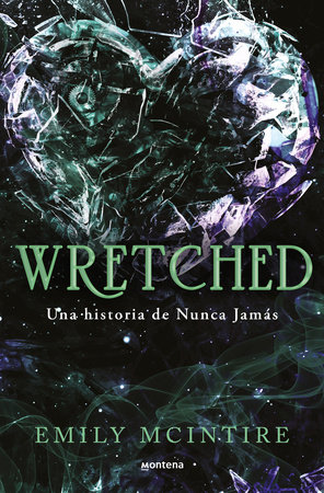 WRETCHED. UNA HISTORIA DE NUNCA JAMAS