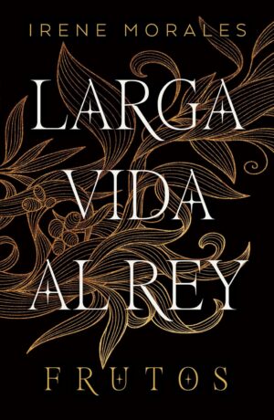 LARGA VIDA AL REY VOL. 3: FRUTOS