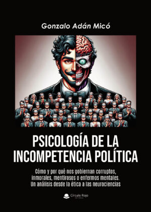 PSICOLOGÍA DE LA INCOMPETENCIA POLITICA