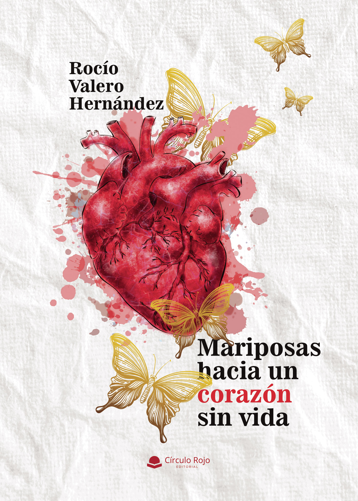 MARIPOSAS HACIA UN CORAZÓN SIN VIDA