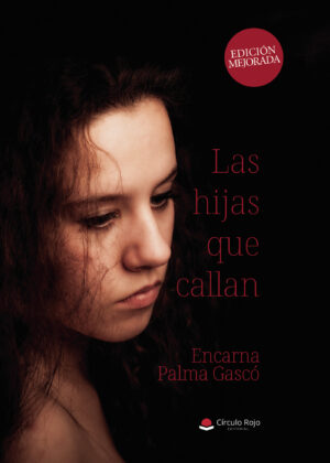 LAS HIJAS QUE CALLAN. EDICIÓN MEJORADA
