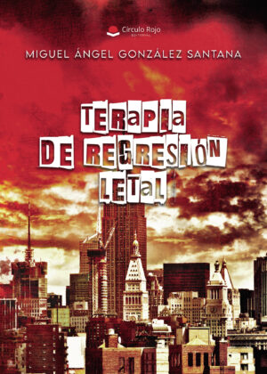 TERAPIA DE REGRESIÓN LETAL