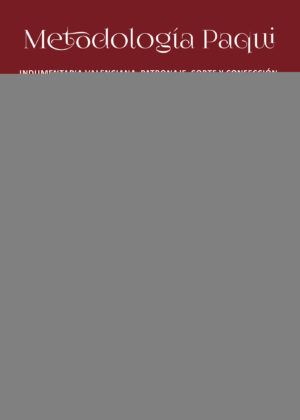 METODOLOGÍA PAQUI. INDUMENTARIA VALENCIANA PATRONAJE, CORTE Y CONFECCIÓN. FALDAS