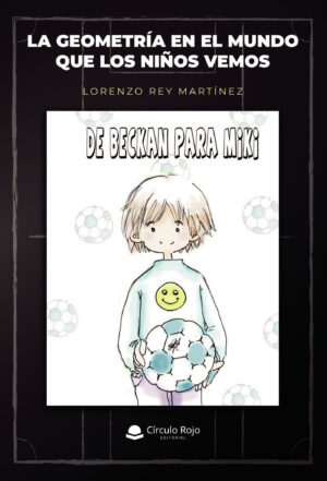 LA GEOMETRÍA EN EL MUNDO QUE LOS NIÑOS VEMOS