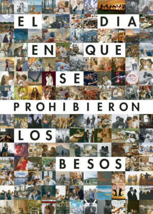 EL DÍA EN QUE SE PROHIBIERON LOS BESOS