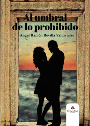 AL UMBRAL DE LO PROHIBIDO