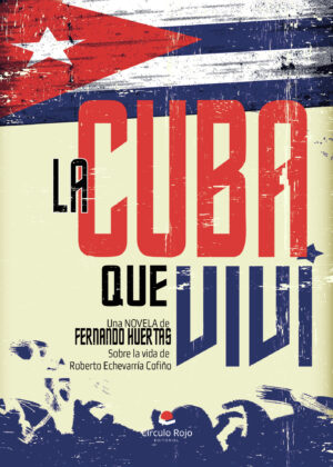 LA CUBA QUE VIVÍ
