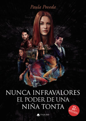 NUNCA INFRAVALORES EL PODER DE UNA NIÑA TONTA