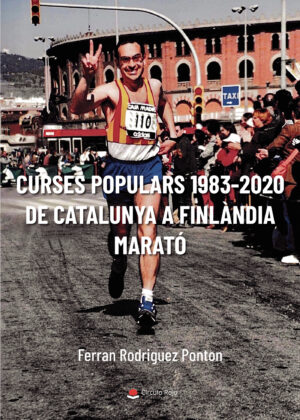 CURSES POPULARS 1983-2020. DE CATALUNYA A FINL√†NDIA. MARATÓ