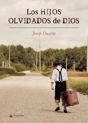LOS HIJOS OLVIDADOS DE DIOS