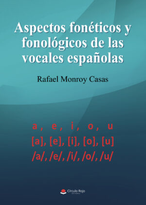 ASPECTOS FONÉTICOS Y FONOLÓGICOS DE LAS VOCALES ESPAÑOLAS