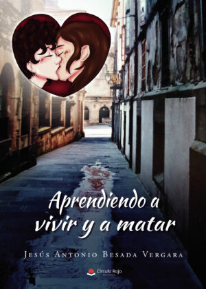 APRENDIENDO A VIVIR Y A MATAR