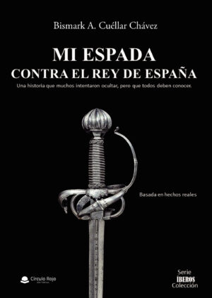 MI ESPADA CONTRA EL REY DE ESPAÑA