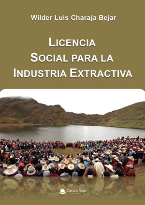 LICENCIA SOCIAL PARA LA INDUSTRIA EXTRACTIVA