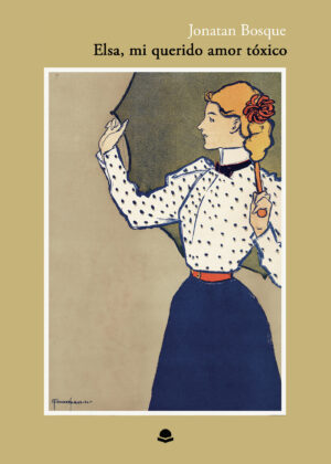 ELSA, MI QUERIDO AMOR TÓXICO